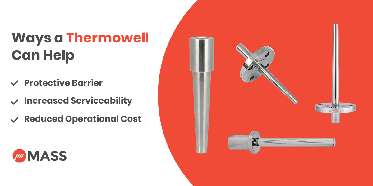 Ways a thermowell can help